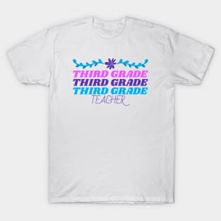 Third Grade Teacher T-Shirt